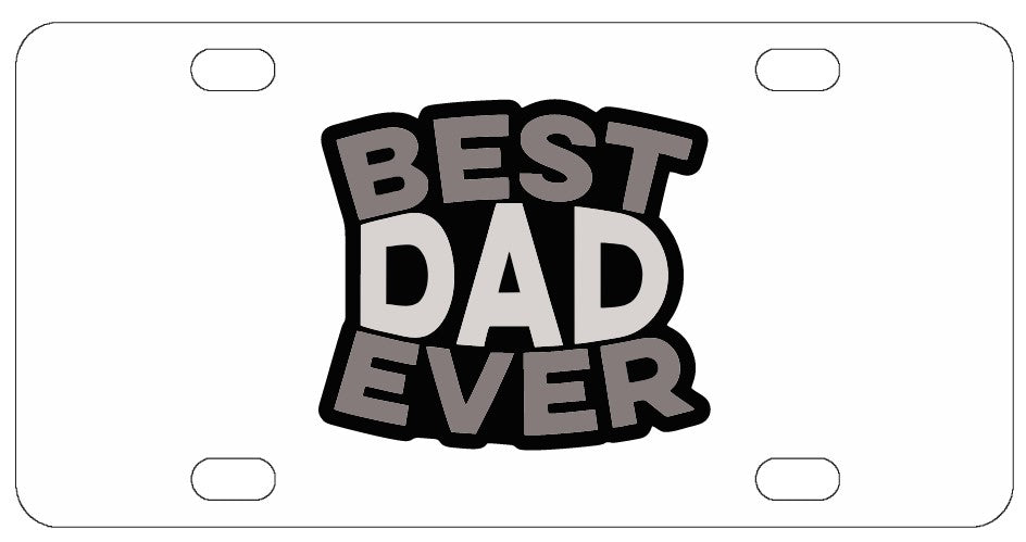 Best Dad Ever License Plate