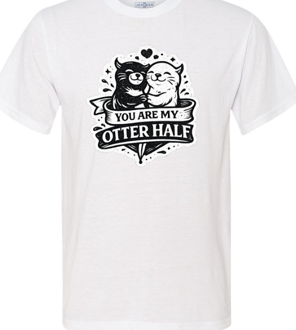 Valentines Day - Funny Shirt - You Are My Otter Half